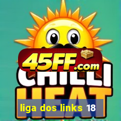 liga dos links 18